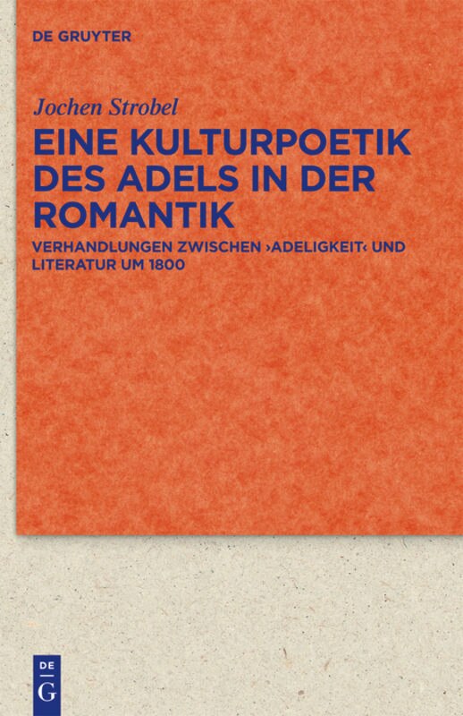 Eine Kulturpoetik des Adels in der Romantik by Jochen Strobel Hardcover | Indigo Chapters