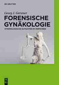 Forensische Gynäkologie by Georg J. Gerstner