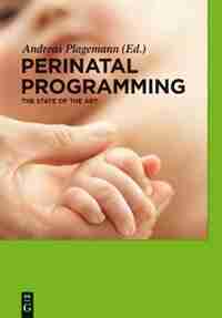 Perinatal Programming by Andreas Plagemann