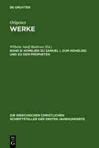 Homilien zu Samuel I, zum Hohelied und zu den Propheten by Wilhelm Adolf Baehrens