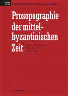 Prosopographie der mittelbyzantinischen Zeit, Band 8, Nachwort, Abkürzungen und Indices by Et Al.