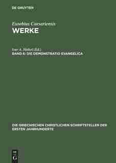 Die Demonstratio Evangelica by Ivar A. Heikel