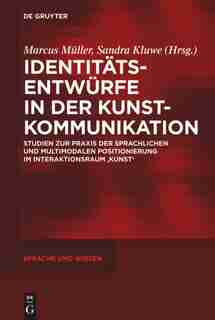 Identitätsentwürfe in der Kunstkommunikation by Marcus Müller