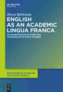 English as an Academic Lingua Franca by Beyza Björkman
