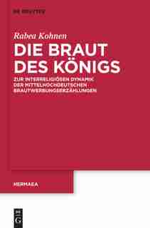 Die Braut des Königs by Rabea Kohnen