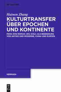 Kulturtransfer über Epochen und Kontinente by Huiwen Zhang
