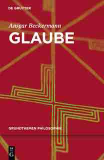 Glaube by Ansgar Beckermann