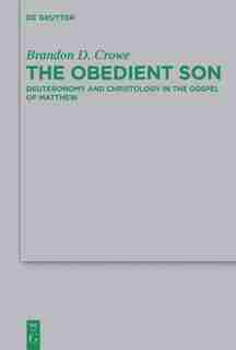 The Obedient Son by Brandon D. Crowe