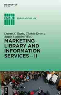 Marketing Library and Information Services II by Dinesh K. Gupta