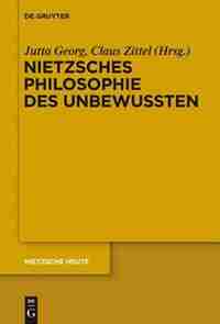 Nietzsches Philosophie des Unbewussten by Jutta Georg