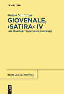 Giovenale, "Satira" IV by Biagio Santorelli