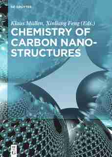 Chemistry of Carbon Nanostructures by Klaus Polina Muellen Angelova