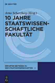 10 Jahre Staatswissenschaftliche Fakultät by Arno Scherzberg