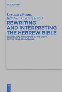 Rewriting and Interpreting the Hebrew Bible by Reinhard G. Kratz