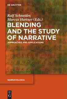 Blending and the Study of Narrative by Ralf Schneider