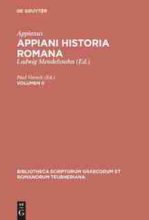 Appianus: Appiani Historia Romana. Volumen II by Paul Viereck