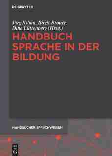 Handbuch Sprache in der Bildung by Jörg Kilian