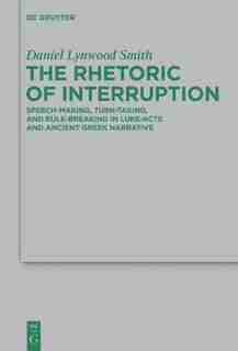 The Rhetoric of Interruption by Daniel Lynwood Smith