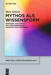 Mythos als Wissensform by Bent Gebert