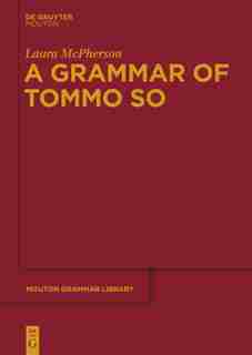 A Grammar of Tommo So by Laura McPherson