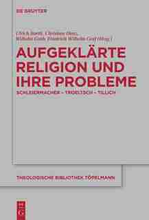 Aufgeklärte Religion und ihre Probleme by Ulrich Barth