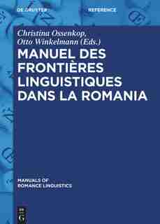 Manuel des frontières linguistiques dans la Romania by Christina Ossenkop