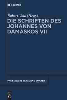 Die Schriften, Band 7, Commentarii in epistulas Pauli by Johannes von Damaskos