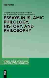 Essays in Islamic Philology, History, and Philosophy by Alireza Korangy
