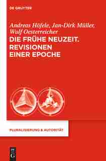 Die Frühe Neuzeit. Revisionen einer Epoche by Jan-dirk Müller