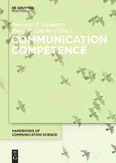 Communication Competence by Annegret F. Hannawa