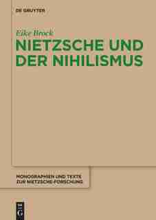 Nietzsche und der Nihilismus by Eike Brock