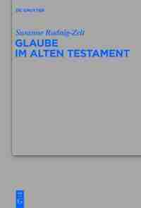 Glaube im Alten Testament by Susanne Rudnig-Zelt