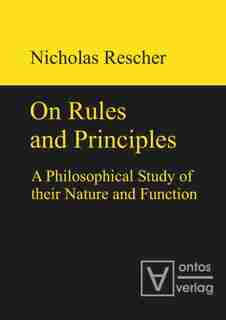On Rules and Principles by Nicholas Rescher