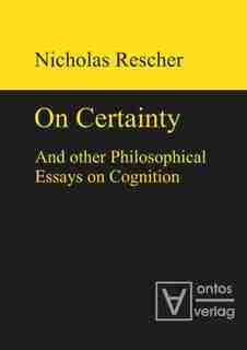 On certainty and other philosophical essays on cognition by Nicholas Rescher