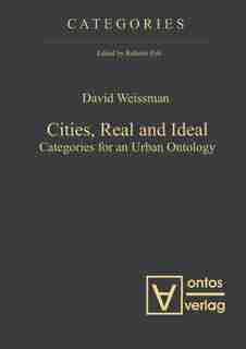 Cities, Real and Ideal by David Weissman
