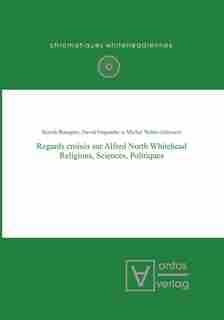 Regards croisés sur Alfred North Whitehead by Benoît Bourgine
