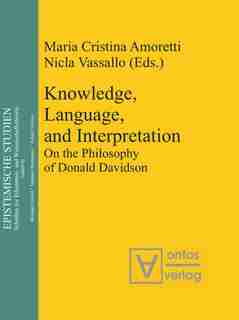 Knowledge, Language, and Interpretation by Maria Cristina Amoretti