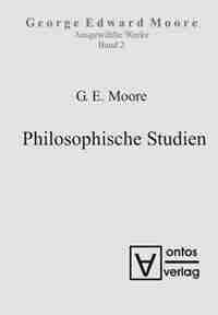 Ausgewählte Schriften, Band 2, Philosophische Studien by George Edward Moore