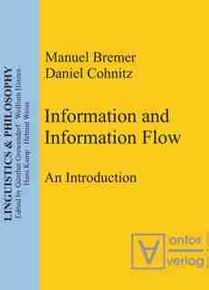 Information and Information Flow: An Introduction by Manuel Bremer