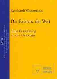 Die Existenz der Welt by Reinhardt Grossmann
