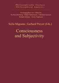 Consciousness and Subjectivity by Gerhard Preyer