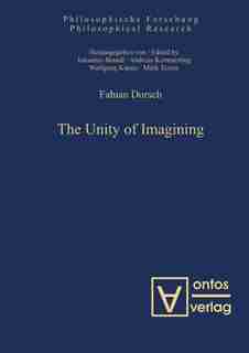 The Unity of Imagining by Fabian Dorsch