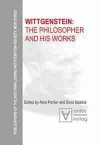 Wittgenstein: The Philosopher and his Works by Alois Pichler