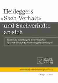 Heideggers Sach-Verhalt und Sachverhalte an sich by Juraj-D. Ledic