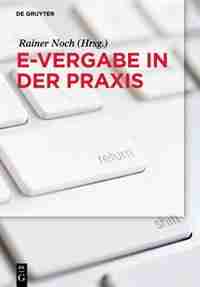 e-Vergabe in der Praxis by Rainer Noch
