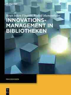 Innovationsmanagement in Bibliotheken by Birgit Inken Fingerle