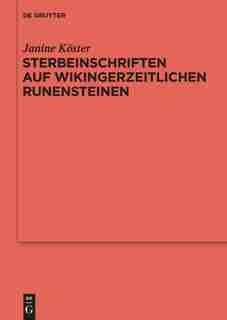 Sterbeinschriften auf wikingerzeitlichen Runensteinen by Janine Köster