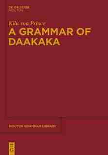A Grammar of Daakaka by Kilu von Prince