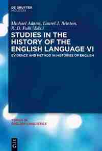 Studies in the History of the English Language VI by Michael Adams