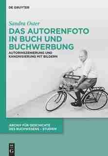 Das Autorenfoto in Buch und Buchwerbung by Sandra Oster